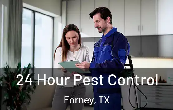  24 Hour Pest Control Forney, TX